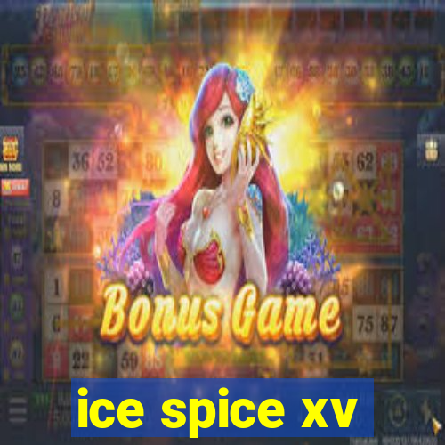 ice spice xv